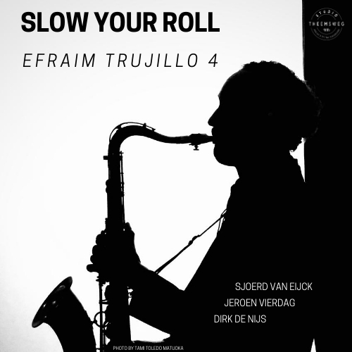 2105EfraimTrujilloSlow your Roll album cover